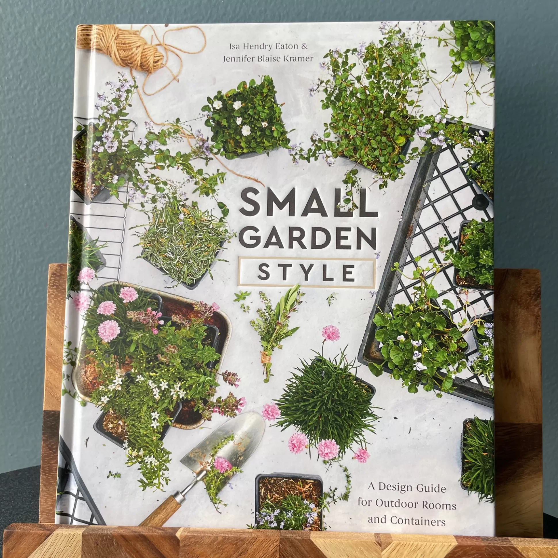 Small Garden Style by Isa Hendry Eaton and Jennifer Blaise Kramer^Be Home Sale